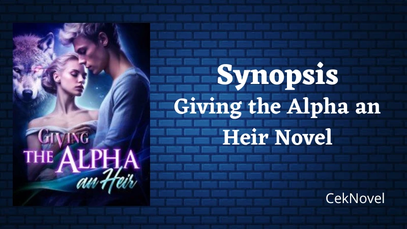 Giving the Alpha an Heir Novel