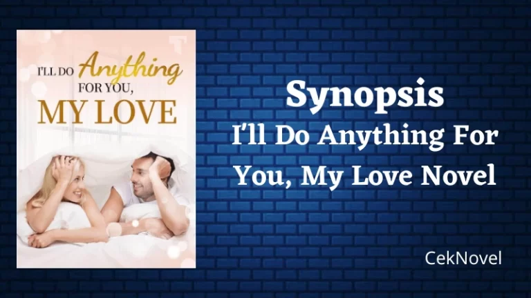 Ill Do Anything For You My Love Novel
