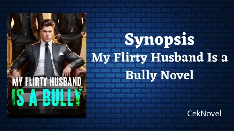My Flirty Husband Is a Bully Novel