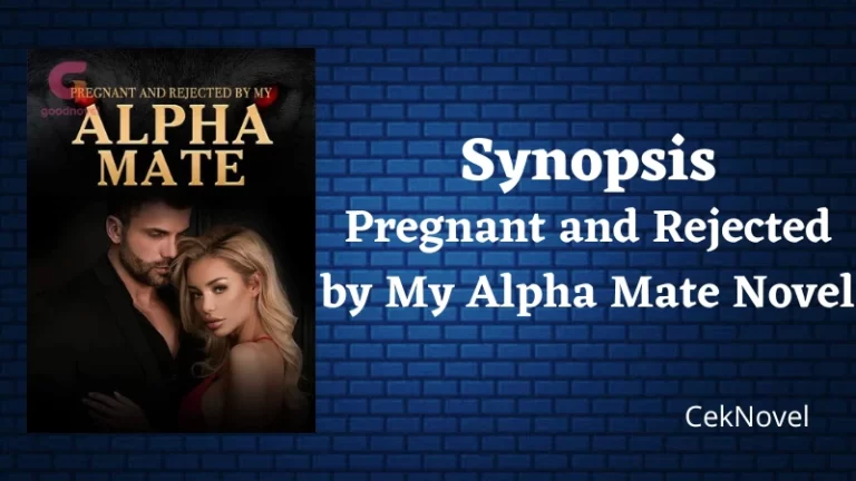 Pregnant and Rejected by My Alpha Mate Novel