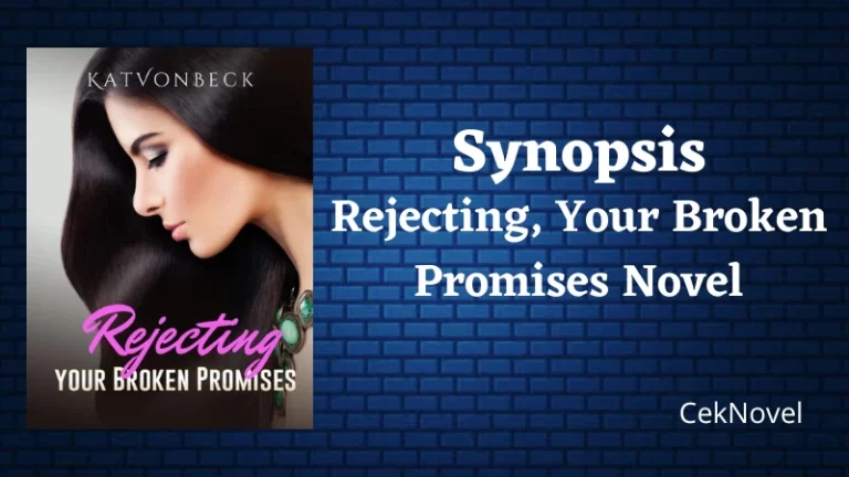 Rejecting Your Broken Promises Novel