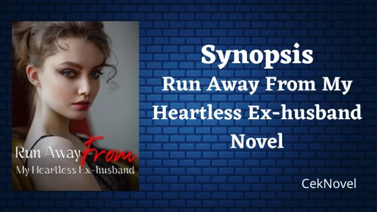 Run Away From My Heartless Ex husband Novel