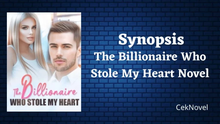 The Billionaire Who Stole My Heart Novel