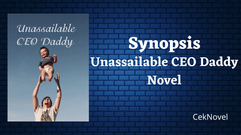 Unassailable CEO Daddy Novel