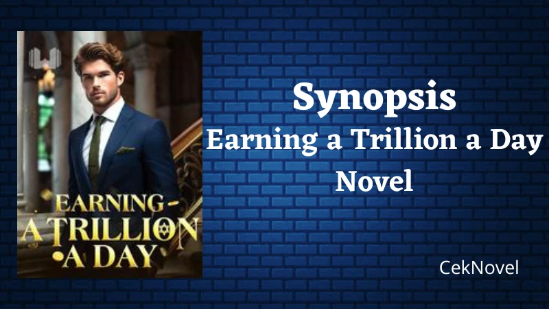 Earning a Trillion a Day Novel