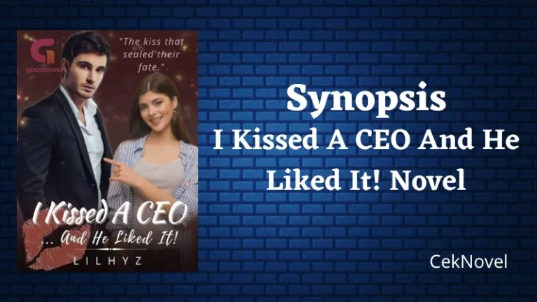 I Kissed A CEO And He Liked It Novel