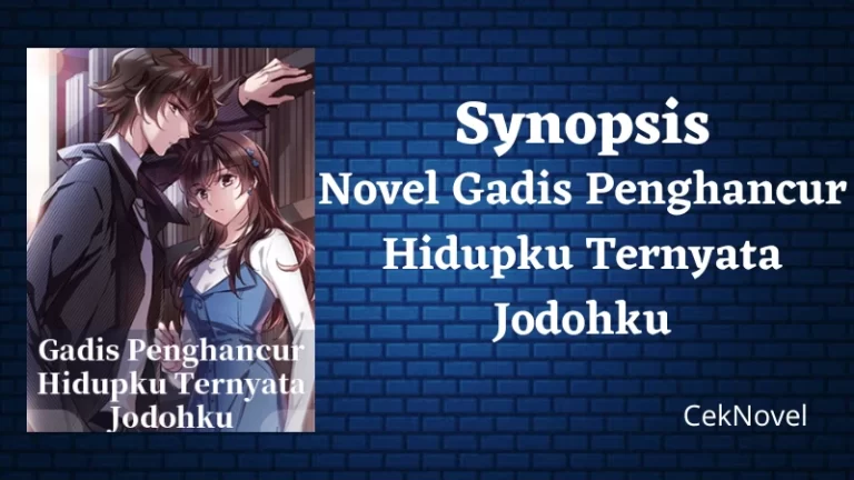 Novel Gadis Penghancur Hidupku