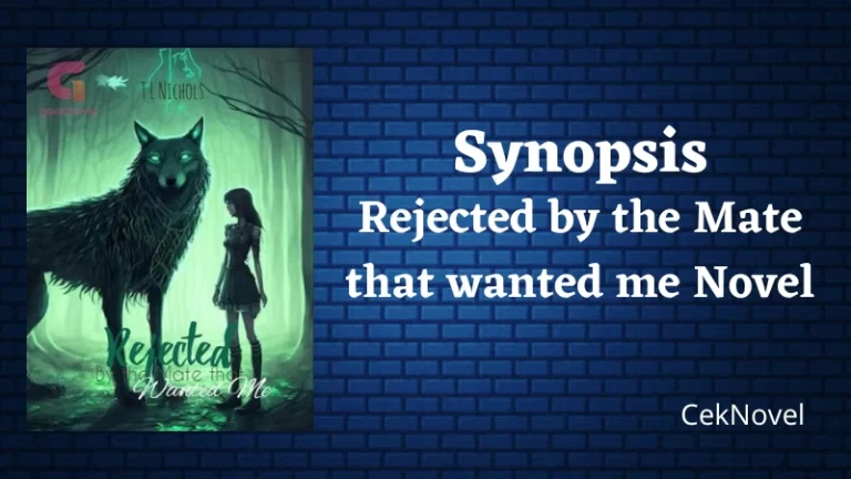 Rejected by the Mate that wanted me Novel