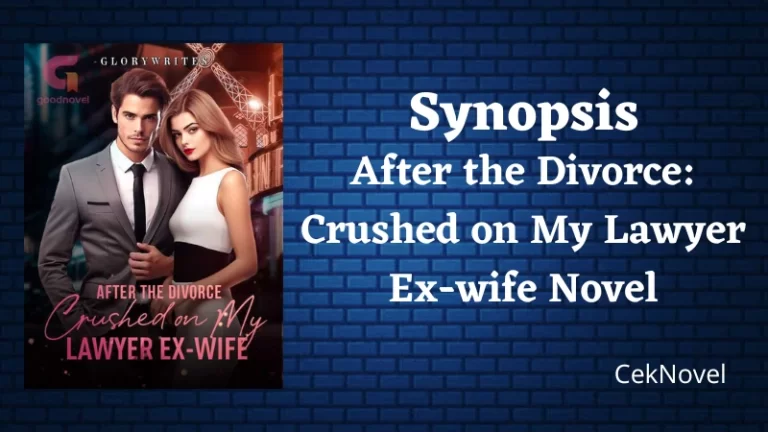 Crushed on My Lawyer Ex wife Novel