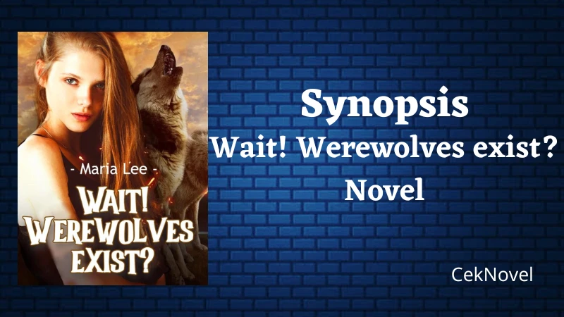 Werewolves exist Novel