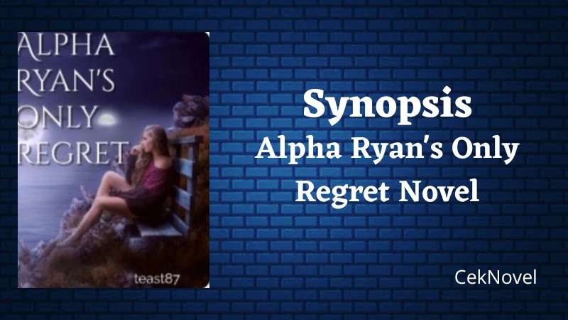 Alpha Ryans Only Regret Novel