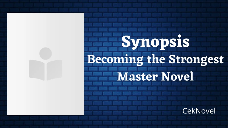Becoming the Strongest Master Novel