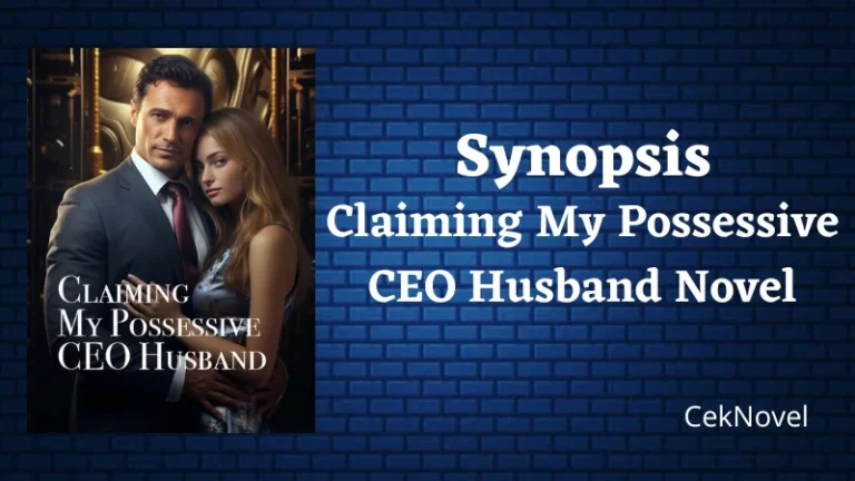 Claiming My Possessive CEO Husband Novel