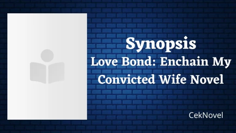 Enchain My Convicted Wife Novel