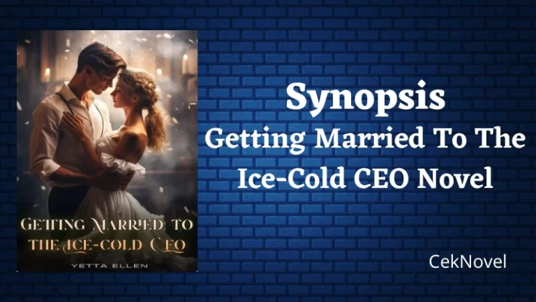 Getting Married To The Ice Cold CEO Novel