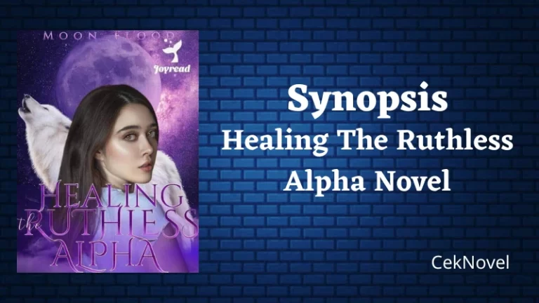 Healing The Ruthless Alpha Novel