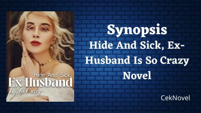 Hide And Sick Ex Husband Is So Crazy Novel