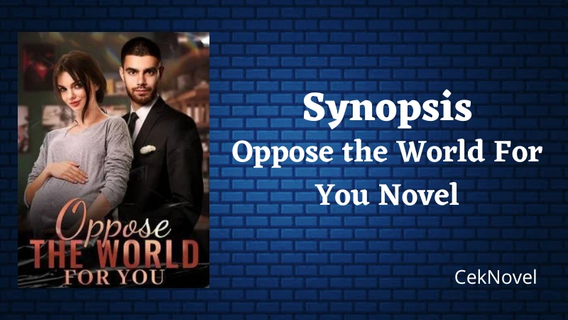 Oppose the World For You Novel