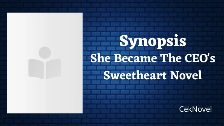 She Became The CEOs Sweetheart Novel