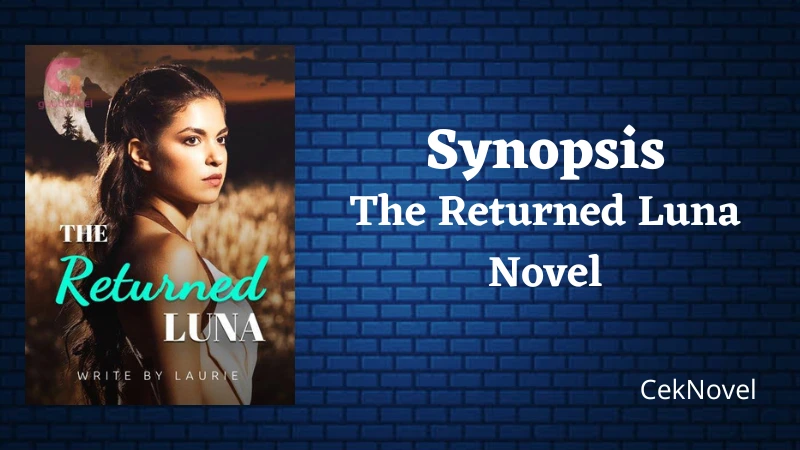 The Returned Luna Novel