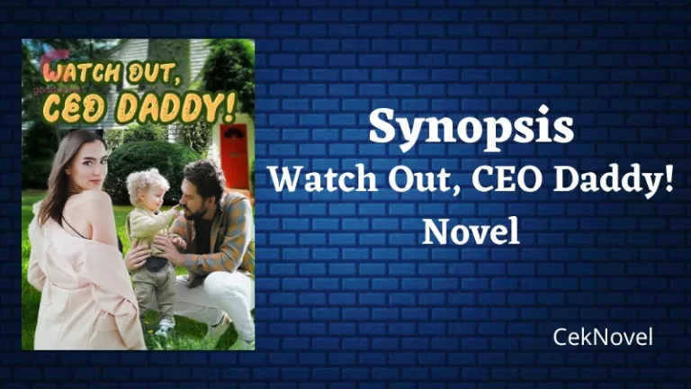 Watch Out CEO Daddy Novel