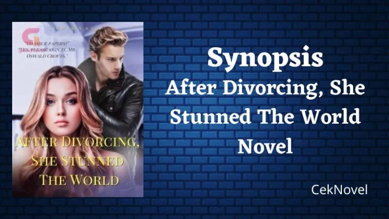 After Divorcing She Stunned The World Novel