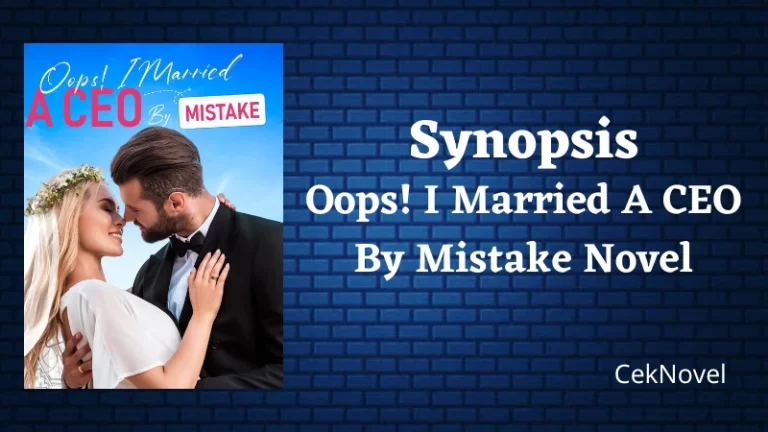 Oops I Married A CEO By Mistake Novel