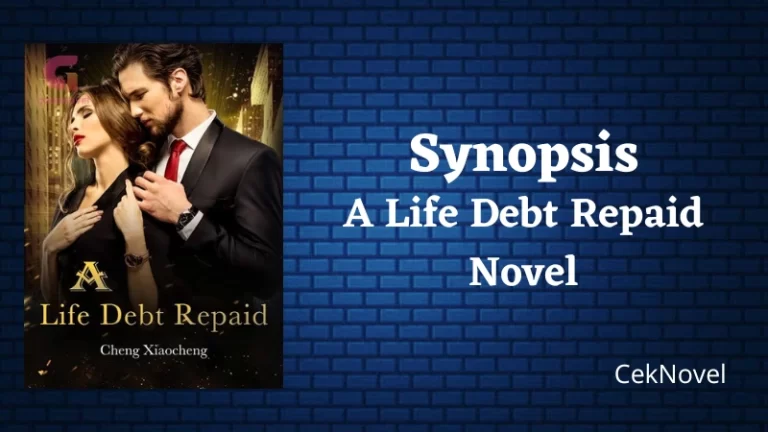 A Life Debt Repaid Novel
