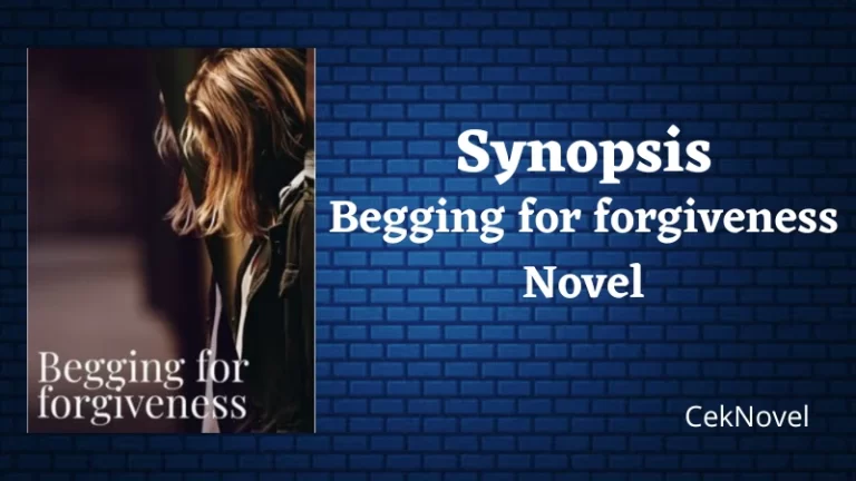 Begging for forgiveness Novel