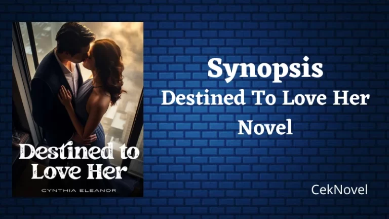 Destined To Love Her Novel