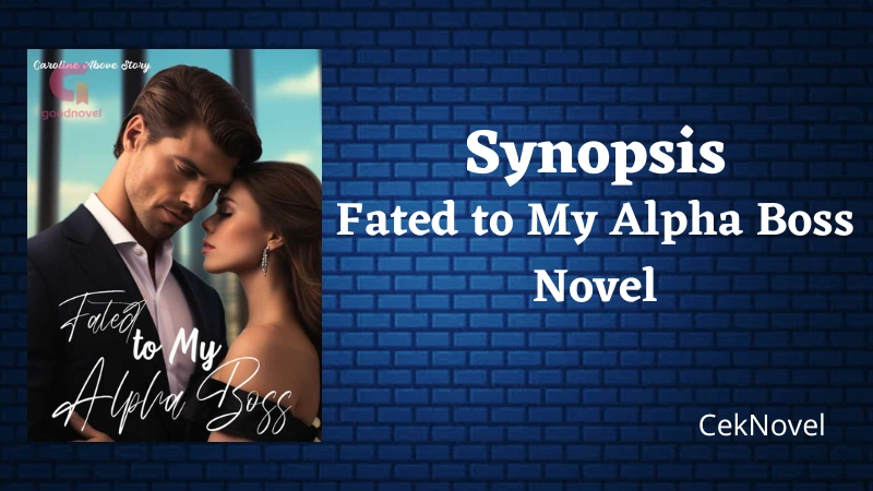 Fated to My Alpha Boss Novel
