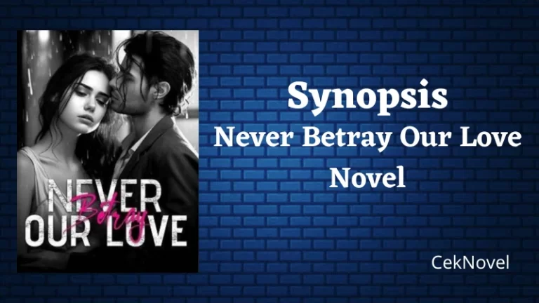 Never Betray Our Love Novel