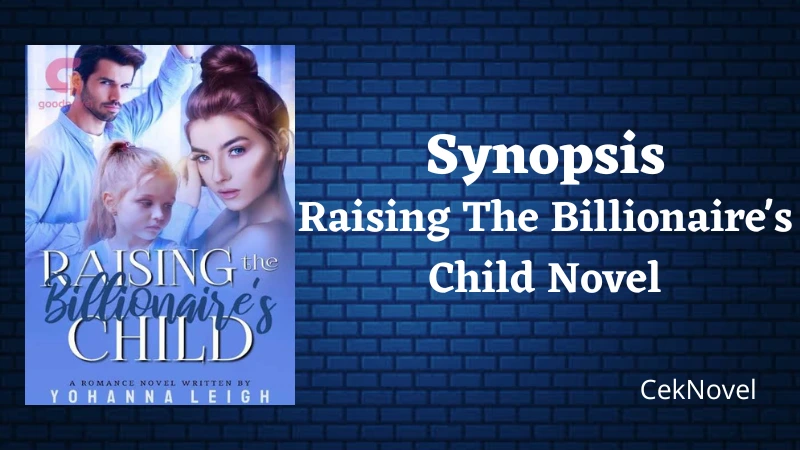 Raising The Billionaires Child Novel