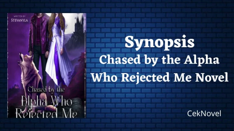 Chased by the Alpha Who Rejected Me Novel