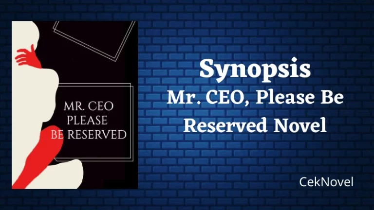 Mr. CEO Please Be Reserved Novel
