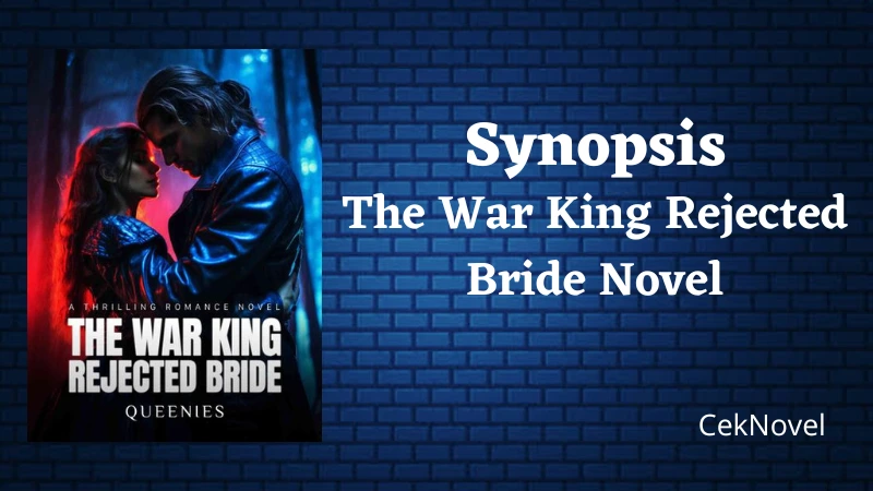 The War King Rejected Bride Novel