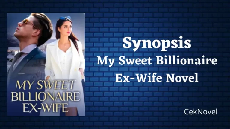 My Sweet Billionaire Ex Wife Novel